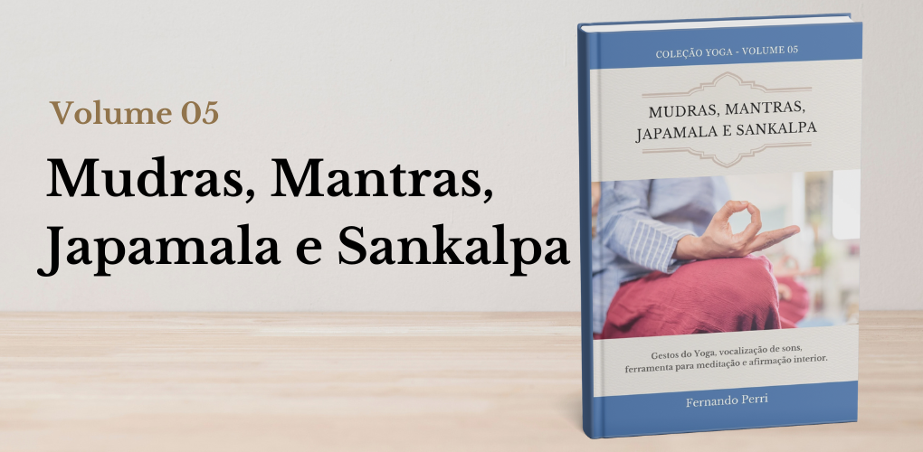 Mudras, Mantras, Japamalas e Sankalpa
Gestos do Yoga, vocalização de sons, ferramenta para meditação e afirmação interior.