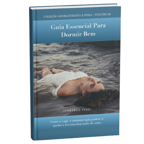 ebook guia essencial para dormir bem com tecnicas de yoga e aromaterapia para melhorar a qualidade do sono.